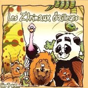 Les Dagobert - Les z'animaux d'ailleurs + versions instrumentales karaoké (2006)