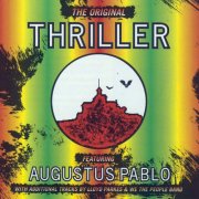 Augustus Pablo - The Original Thriller (1996)