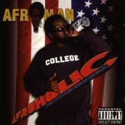 Afroman ‎- Afroholic..The Even Better Times (2004)