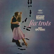 Ray Anthony and His Orchestra – Arthur Murray Favorites - Fox Trots (1960)