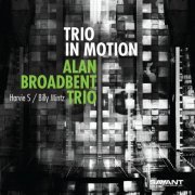 Alan Broadbent Trio - Trio in Motion (2020) [Hi-Res]