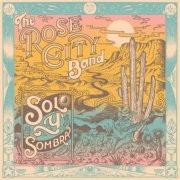 Rose City Band - Sol Y Sombra (2025) [Hi-Res]