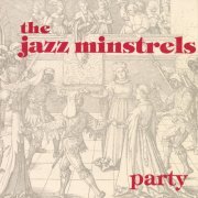 The Jazz Minstrels - Party (2022; 1979) [Hi-Res]