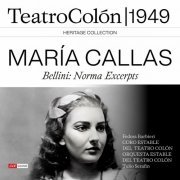 Maria Callas - María Callas – Bellini : Norma Excerpts Teatro Colón 1949 (Live) (2023)