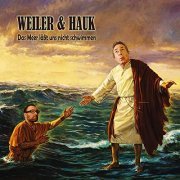 Weiler und Hauk - Das Meer lässt uns nicht schwimmen (2019)