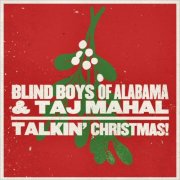 Blind Boys Of Alabama & Taj Mahal - Talkin' Christmas! (2014) [CD Rip]