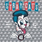 Stray Cats - 40 (2019) {Deluxe Edition}