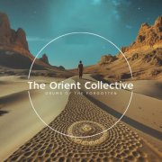 VA - The Orient Collective: Drums of the Forgotten (2026)