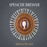 Spencer Brewer - Behind the Veil (2023)