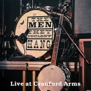The Men They Couldn’t Hang - Live at the Craufurd Arms (2025)