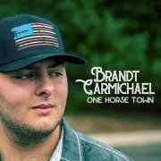 Brandt Carmichael - One Horse Town (2020)