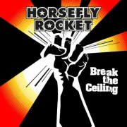 Horsefly Rocket - Break the Ceiling (2023)