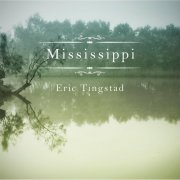 Eric Tingstad - Mississippi (2015) 320 kbps