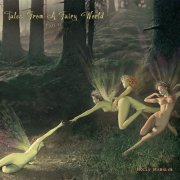 Holle Mangler - Tales From A Fairyworld (Part 1-2) (2021/2025)