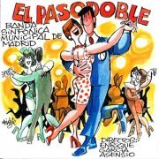 Banda Sinfonica Municipal De Madrid - El Pasodoble (1994)