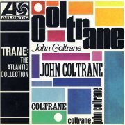 John Coltrane - Trane: The Atlantic Collection (2017) CD-Rip