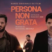 Nathaniel Mechaly - Persona non grata (Bande originale du film) (2019) [Hi-Res]