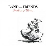 Band Of Friends - Ballroom Of Dreams (2025) [Hi-Res]