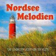 VA - Nordsee Melodien (Die schönsten Lieder von der Küste) (2021)