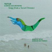 Teitur & Aarhus Jazz Orchestra - Songs From A Social Distance (2023)