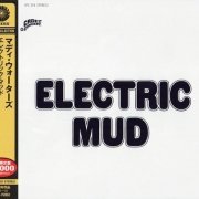 Muddy Waters - Electric Mud (Japan Remastered) (1968/2013)