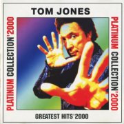 Tom Jones - Greatest Hits (Platinum Collection'2000) (2000) CD-Rip