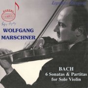 Wolfgang Marschner - Wolfgang Marschner, Vol. 1: J.S. Bach Sonatas & Partitas for Violin (2020)