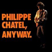 Philippe Chatel - Anyway (1990)