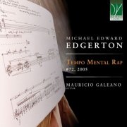 Mauricio Galeano - Michael Edward Edgerton: Tempo Mental Rap, #72 (2005) (2026)