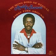 Ruddy Thomas - The Song Bird of Reggae - First Time Around (2014)