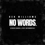 Ben Williams - No Words. (Between Church & State instrumentals)(2026) [Hi-Res]