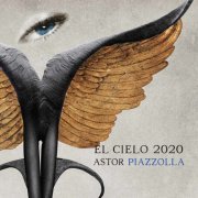 El Cielo 2020 - Piazzolla: Chamber Music (Arr. for Strings & Piano) (2020) [Hi-Res]