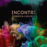 Federica Lorusso - Incontri (2025) [Hi-Res]