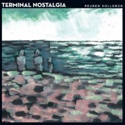 Reuben Hollebon - Terminal Nostalgia (2016) [Hi-Res]