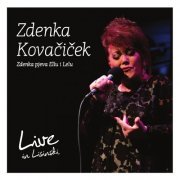 Zdenka Kovacicek - Zdenka pjeva Ellu i Lelu: Live in Lisinski (2016)