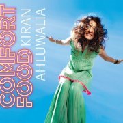 Kiran Ahluwalia - Comfort Food (2024)