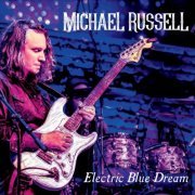 Michael Russell - Electric Blue Dream (2019)