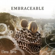 Elena Torne - Embraceable (2018)