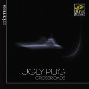 Ugly Pug - Crossroads (2021)