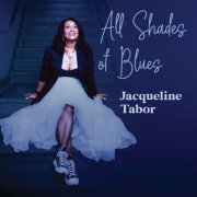 Jacqueline Tabor feat. Michael Underwood & Jeremy Boettcher - All Shades of Blues (2024) [Hi-Res]