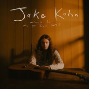 Jake Kohn - Where Do We Go From Here? (2025) Hi-Res