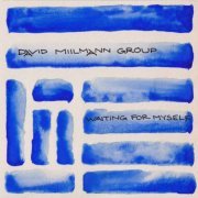 David Miilmann Group - Waiting for Myself (2021) [Hi-Res]