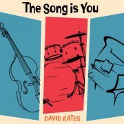 David Kates - The Song is You (2024)