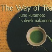 June Kuramoto & Derek Nakamoto - The Way Of Tea (2005)