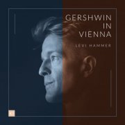 Levi Hammer - GERSHWIN IN VIENNA (2026) [Hi-Res]