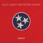 Old Crow Medicine Show - Remedy (2014) [Hi-Res]