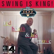 Ted Heath & His Music - Swing Is King! (1992)