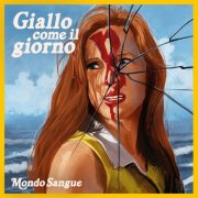 Mondo Sangue - Giallo Come Il Giorno (2022) [Hi-Res]