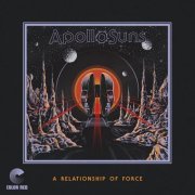 Apollo Suns - A Relationship Of Force (2021)