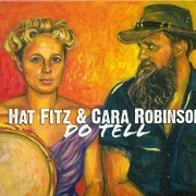 Hat Fitz & Cara Robinson - Do Tell (2014)